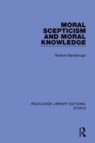Routledge Library Editions: Ethics- Moral Scepticism and Moral Knowledge