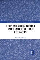 Routledge Studies in Renaissance Literature and Culture- Eros and Music in Early Modern Culture and Literature