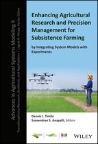 Advances in Agricultural Systems Modeling- Enhancing Agricultural Research and Precision Management for Subsistence Farming by Integrating System Models with Experiments