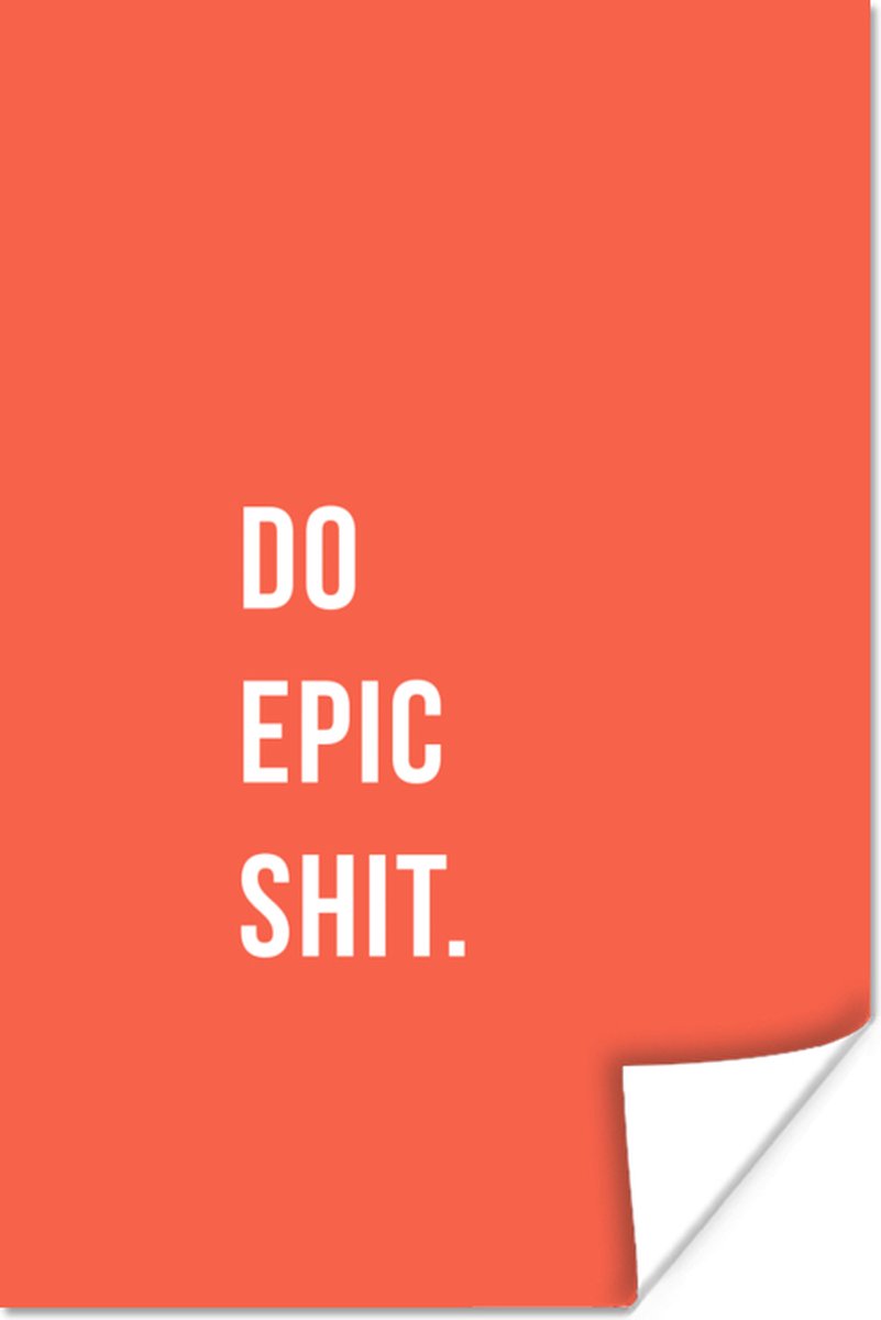 Poster Quotes - Do epic shit - Oranje - 20x30 cm