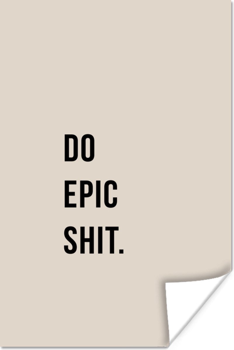 Poster Quotes - Do epic shit - Beige - 60x90 cm