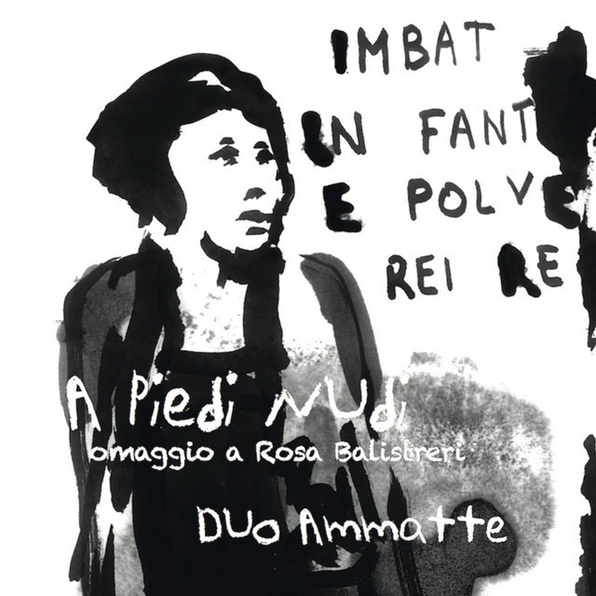 Duo Ammatte - A Piedi Nudi - Omaggio A Rosa Balistreri (CD)