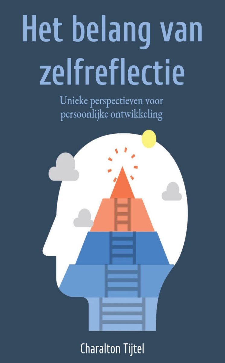 Het belang van zelfreflectie (ebook), Charalton Tijtel 1230006250454 Boeken bol