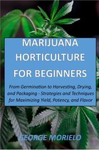 Marijuana Horticulture For Beginners