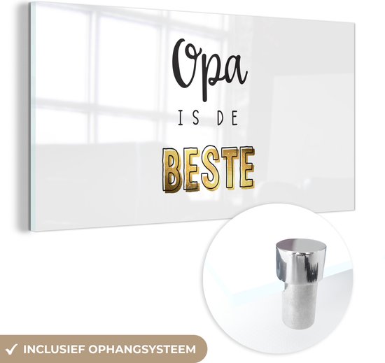 Vaderdag geschenk - Opa - Quote - Opa is de beste - Spreuken - Vaderdag cadeautje - Cadeau voor vader en papa