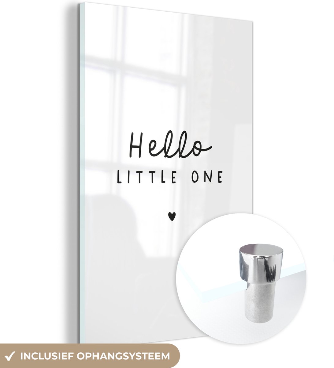 MuchoWow® Glasschilderij 120x180 cm - Schilderij acrylglas - Quotes - Hello little one - Baby - Spreuken - Kinderen - Foto op glas - Schilderijen