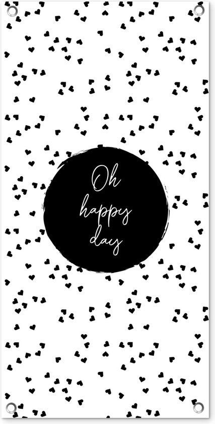 Tuindecoratie - Spreuken - Quotes - Oh happy day - Stippen - Tuin - 40x80 cm - Tuinposter tekst- Tuindoek