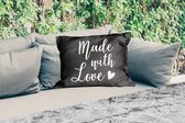 Buitenkussens - Tuin - Spreuken - Quotes - Made with love - 50x30 cm