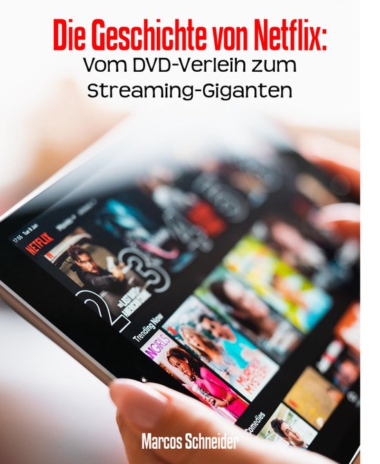 Die Geschichte von Netflix: - cover