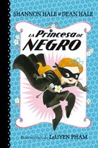 La Princesa de Negro / The Princess in Black- La Princesa de Negro / The Princess in Black