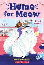 Home for Meow 3 - Kitten Around (Home for Meow #3)