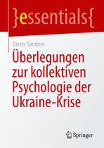 essentials- Überlegungen zur kollektiven Psychologie der Ukraine-Krise