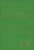 The Library of Hebrew Bible/Old Testament Studies-The God of the Prophets