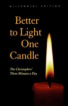 Better To Light One Candle