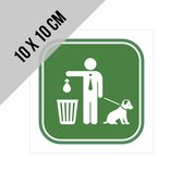 Pictogram/ bordje | Kakje in een zakje/ in de vuilnisbak deponeren | 10 x 10 cm | Hondenstront | Kak | Stront | Uitwerpselen | Hond | Dog | Shit | Poep | Hondenpoep | Propere buurt | Overlast | Geen taal | Groen | 1 stuk