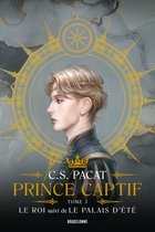 Prince Captif 3 - Prince Captif : Prince Captif Tome 3 - Le Roi