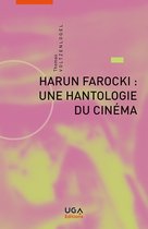 Cinéma, émergences-résurgences - Harun Farocki : une hantologie du cinéma