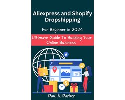 Aliexpress and Shopify Dropshipping for beginner in 2024 Ultimate Guide To Building Your Online Business