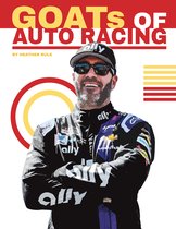 Sports GOATs: The Greatest of All Time- GOATs of Auto Racing