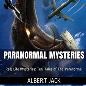 Paranormal Mysteries: Ten Tales of The Paranormal