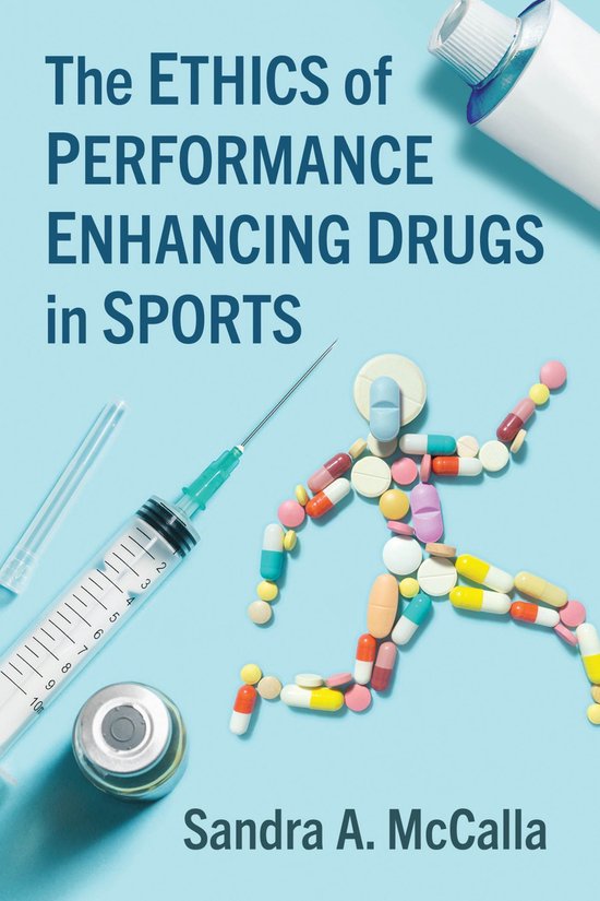 The Ethics of Performance Enhancing Drugs in Sports - cover