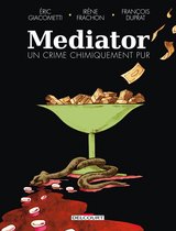 Mediator - Mediator, un crime chimiquement pur