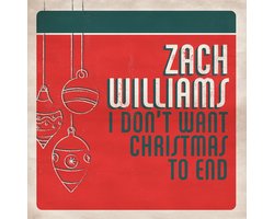 Zach Williams - I Don't Want Christmas To End (CD)
