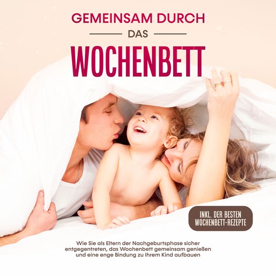 Gemeinsam durch das Wochenbett: Wie Sie als Eltern der Nachg ... - cover