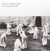 Have A Nice Life - The Unnatural World (LP)