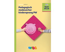 Traject Welzijn - Pedagogisch medewerker kinderopvang Werkboek Niveau 3 Werkboek