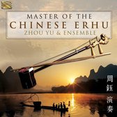 Zhou Yu & Ensemble - Master Of The Chinese Erhu (CD)