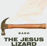 Jesus Lizard - Bang (CD)