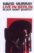 David Murray & Black Saint Quartet - Live In Berlin (DVD)