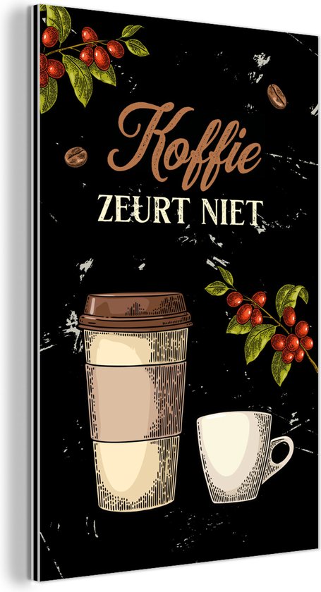 Wanddecoratie Metaal - Aluminium Schilderij Industrieel - Koffie - Bessen - Spreuk - 20x30 cm - Dibond - Foto op aluminium - Industriële muurdecoratie - Voor de woonkamer/slaapkamer - Cadeau voor vrouw - Cadeau voor man