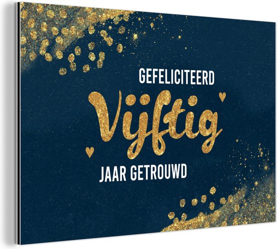 Décoration murale Métal - Peinture Aluminium Industriel - Félicitations pour cinquante ans de mariage - Citations - Se marier - Or - Dictons - 150x100 cm - Dibond - Photo sur aluminium - Décoration murale industrielle - Pour le salon/chambre