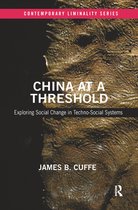Contemporary Liminality - China at a Threshold