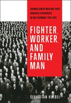 German and European Studies - Fighter, Worker, and Family Man