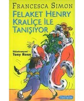 Felaket Henry Kraliçe ile Tanışıyor