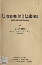 La cession de la Louisiane selon documents inconnus