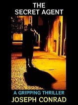 Joseph Conrad Collection 5 - The Secret Agent