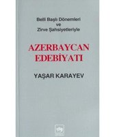 Azerbaycan Edebiyatı Belli Başlı Dönemleri ve Zirve