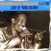 Gregory Isaacs - Lady Of Your Calibre (CD)