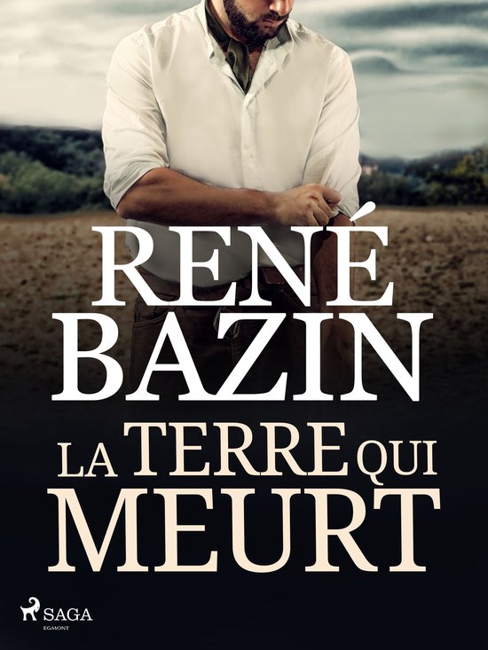 La Terre qui Meurt (ebook), Rene Bazin | 9788726657722 | Livres | bol.com