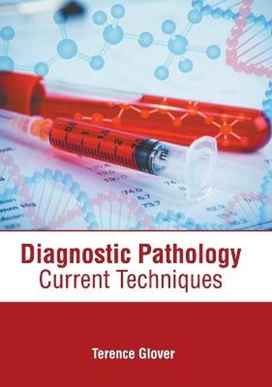Diagnostic Pathology Current Techniques 9781639274178 TERENCE