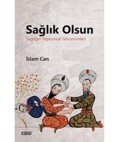 Sağlık Olsun-Sağlığın Toplumsal Görünümleri