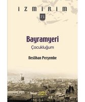 Bayramyeri Çocukluğum İzmirim 71