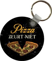Sleutelhanger - Pizza - Quotes - Zwart - Plastic - Rond - Uitdeelcadeautjes - Vaderdag cadeau - Geschenk - Cadeautje voor hem - Tip - Mannen