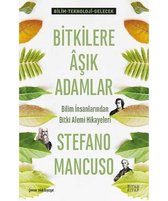 Bitkilere Aşık Adamlar - Bilim İnsanlarından Bitki Alemi Hikayeleri