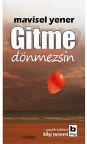 Gitme Dönmezsin