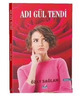 Adı Gül Tendi